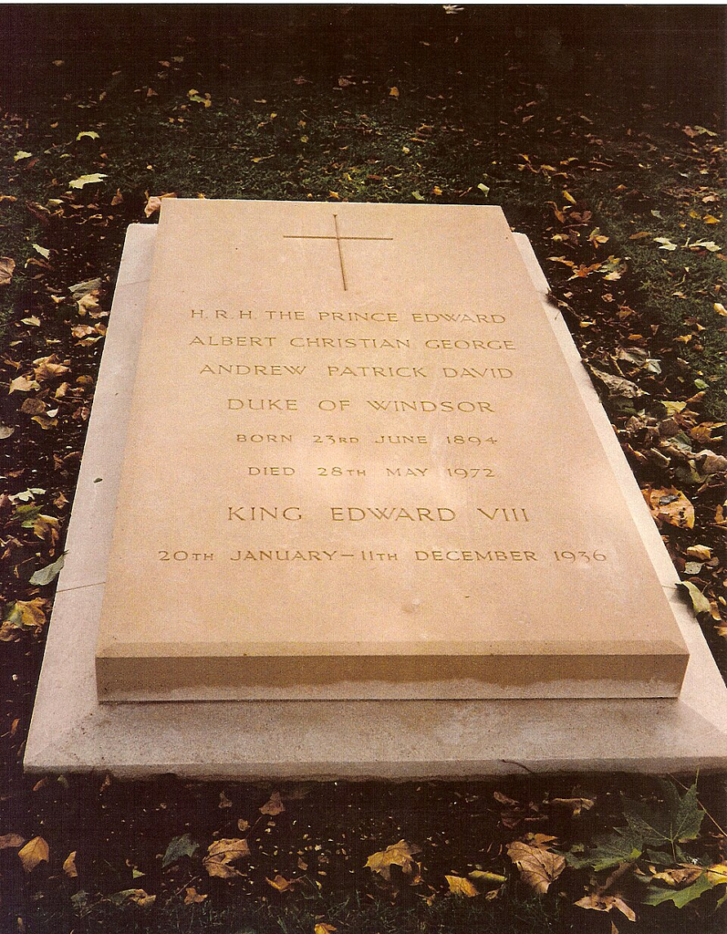 The grave of Edward, Duke of Windsor, near Windsor Castle. His reign lasted just 325 days. Wallis Simpson is buried beside him.