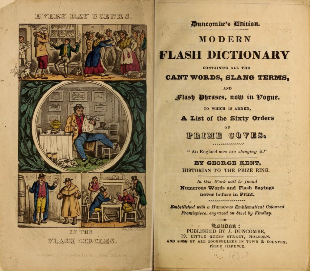 A London flash dictionary from the 1830s. Vaux wrote the first version of this kind of criminal slang guide while imprisoned in Australia.
